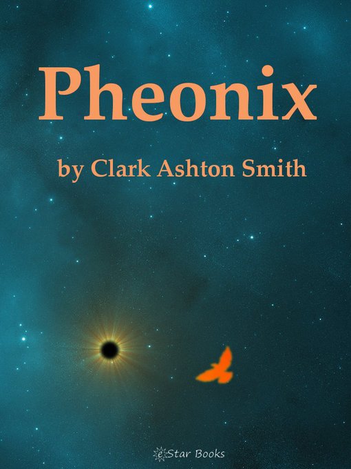 Title details for Phoenix by Clark Ashton Smith - Available